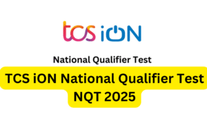 TCS iON National Qualifier Test (TCS NQT) Exam 2025: The Ultimate